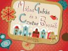 MákosGubás és a CzutorBorsók